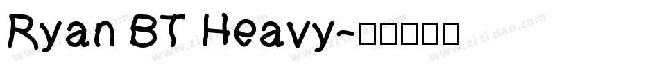 Ryan BT Heavy字体转换